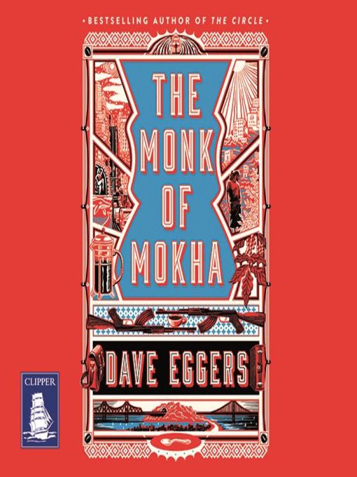 Title details for The Monk of Mokha by Dave Eggers - Available